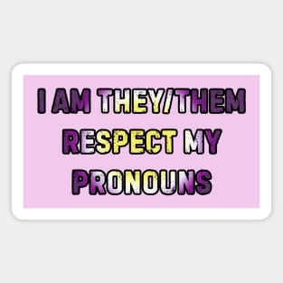 Respect my pronouns Non-binary Pride (They/Them) Magnet